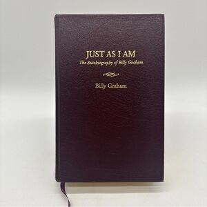 Just As I Am The Autobiography Of Billy Graham First Signature Edition Hardcover